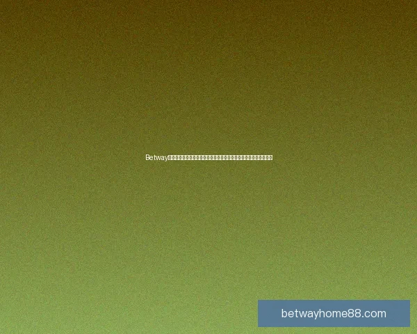 Betway入口：探索全新在线娱乐平台，畅享体育博彩与真人游戏的精彩体验