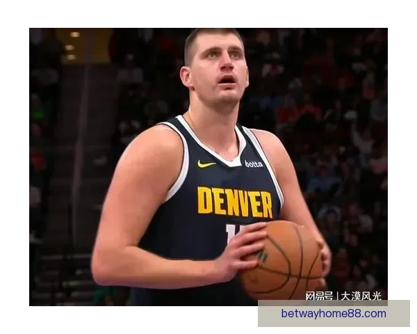 掘金主帅解析约基奇复出失误原因穆雷仍对球队充满信心