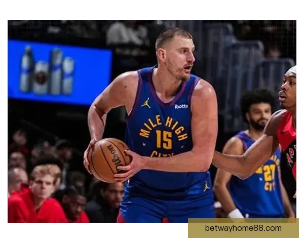 掘金双杀猛龙升至西部第五 约基奇迎800场里程碑穆雷砍31分